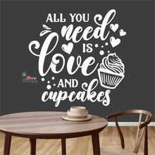 Load image into Gallery viewer, All You Need Is Love And Cupcakes Wall Decal Decotherapy