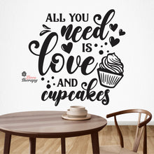 Load image into Gallery viewer, All You Need Is Love And Cupcakes Wall Decal Decotherapy