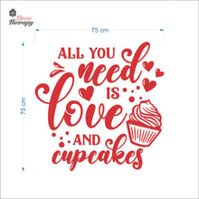 Load image into Gallery viewer, All You Need Is Love And Cupcakes Wall Decal Decotherapy