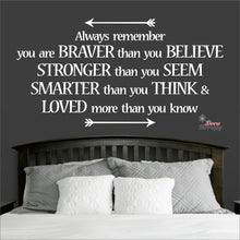 Load image into Gallery viewer, Always Remember You Are Braver Than You Believe Wall Decal Decotherapy