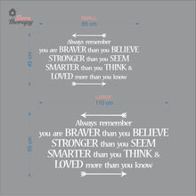 Load image into Gallery viewer, Always Remember You Are Braver Than You Believe Wall Decal Decotherapy