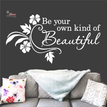 Load image into Gallery viewer, Be Your Own Kind of Beautiful Wall Decal Decotherapy