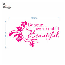 Load image into Gallery viewer, Be Your Own Kind of Beautiful Wall Decal Decotherapy