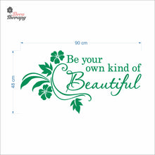 Load image into Gallery viewer, Be Your Own Kind of Beautiful Wall Decal Decotherapy
