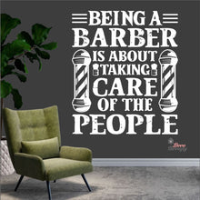 Load image into Gallery viewer, Being A Barber Is About Taking Care Of The People Wall Decal Decotherapy