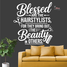 Load image into Gallery viewer, Blessed The Hairstylist For They Bring Out The Beauty In Others Wall Decal Decotherapy