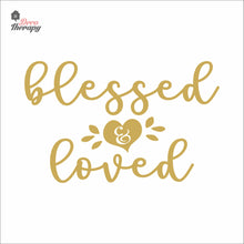 Load image into Gallery viewer, Blessed & Loved Wall Decal Decotherapy