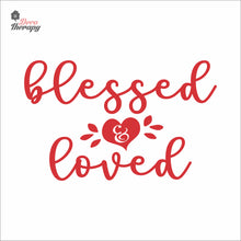 Load image into Gallery viewer, Blessed & Loved Wall Decal Decotherapy