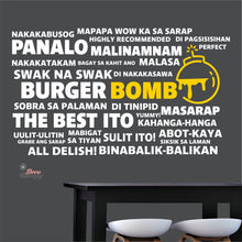 Load image into Gallery viewer, Burger Bomb The Best Ito Masarap Abot Kaya Wall Decal Decotherapy