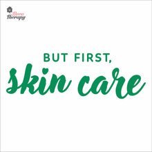 Load image into Gallery viewer, But First Skin Care Wall Decal Decotherapy