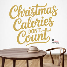 Load image into Gallery viewer, Christmas Calories Don't Count Wall Decal Decotherapy