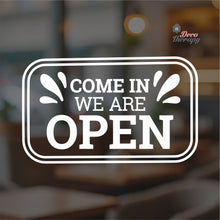 Load image into Gallery viewer, Come In We Are Open Door Sign Sticker Self-Adhesive Decotherapy