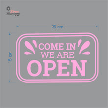 Load image into Gallery viewer, Come In We Are Open Door Sign Sticker Self-Adhesive Decotherapy
