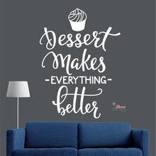 Load image into Gallery viewer, Dessert Makes Everything Better Wall Decal Decotherapy