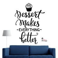 Load image into Gallery viewer, Dessert Makes Everything Better Wall Decal Decotherapy