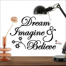 Load image into Gallery viewer, Dream Imagine Believe Wall Decal Decotherapy