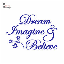 Load image into Gallery viewer, Dream Imagine Believe Wall Decal Decotherapy