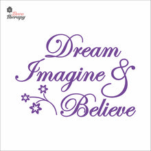 Load image into Gallery viewer, Dream Imagine Believe Wall Decal Decotherapy
