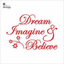 Load image into Gallery viewer, Dream Imagine Believe Wall Decal Decotherapy
