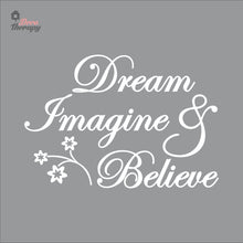 Load image into Gallery viewer, Dream Imagine Believe Wall Decal Decotherapy