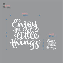 Load image into Gallery viewer, Enjoy The Little Things Wall Decal Decotherapy
