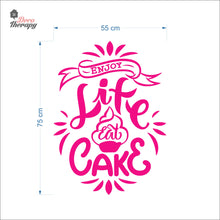 Load image into Gallery viewer, Enjoy Life Eat Cake Wall Decal Decotherapy