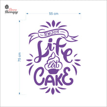 Load image into Gallery viewer, Enjoy Life Eat Cake Wall Decal Decotherapy