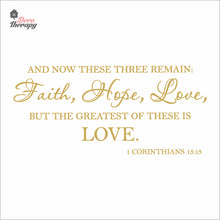 Load image into Gallery viewer, Faith Hope Love But The Greatest Of These Is Love Wall Decal Decotherapy