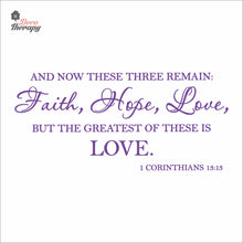 Load image into Gallery viewer, Faith Hope Love But The Greatest Of These Is Love Wall Decal Decotherapy