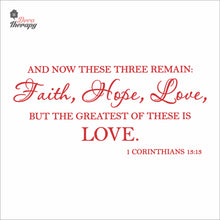 Load image into Gallery viewer, Faith Hope Love But The Greatest Of These Is Love Wall Decal Decotherapy