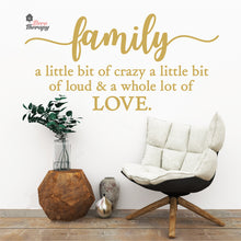 Load image into Gallery viewer, Family Little Bit Crazy Whole Lot Of Love Wall Decal Decotherapy