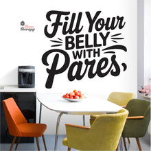 Load image into Gallery viewer, Fill Your Belly With Pares Wall Decal Decotherapy