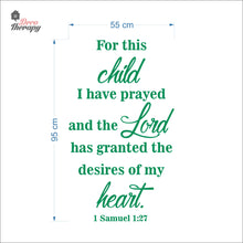 Load image into Gallery viewer, For This Child I Have Prayed The Lord Granted The Desires Of My Heart Wall Decal Decotherapy