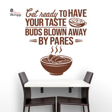 Load image into Gallery viewer, Get Ready Your Taste Buds Blown By Pares Wall Decal Decotherapy