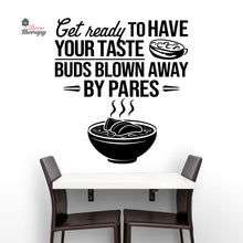 Load image into Gallery viewer, Get Ready Your Taste Buds Blown By Pares Wall Decal Decotherapy