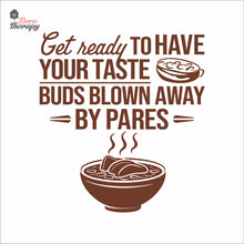 Load image into Gallery viewer, Get Ready Your Taste Buds Blown By Pares Wall Decal Decotherapy