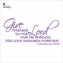 Load image into Gallery viewer, Give Thanks To The Lord For His Love Endures Forever Wall Decal Decotherapy
