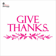 Load image into Gallery viewer, Give Thanks Wall Decal Decotherapy