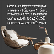 Load image into Gallery viewer, God Has Perfect Timing Never Early Never Late Wall Decal Decotherapy