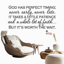 Load image into Gallery viewer, God Has Perfect Timing Never Early Never Late Wall Decal Decotherapy