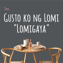 Load image into Gallery viewer, Gusto Ko Ng Lomi Lomigaya Wall Decal Decotherapy