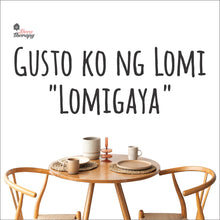 Load image into Gallery viewer, Gusto Ko Ng Lomi Lomigaya Wall Decal Decotherapy