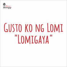 Load image into Gallery viewer, Gusto Ko Ng Lomi Lomigaya Wall Decal Decotherapy