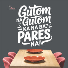 Load image into Gallery viewer, Gutom Ka Na Ba Pares Na Wall Decal Decotherapy