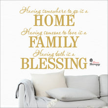 Load image into Gallery viewer, Having Somewhere To Go Is A Home Family Blessing Wall Decal Decotherapy