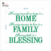 Load image into Gallery viewer, Having Somewhere To Go Is A Home Family Blessing Wall Decal Decotherapy