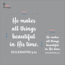 Load image into Gallery viewer, He Makes All Things Beautiful In His Time Wall Decal Decotherapy
