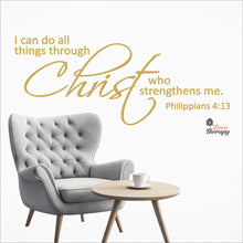 Load image into Gallery viewer, I Can Do All Things Through Christ Who Strengthens Me V2 Wall Decal Decotherapy