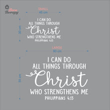 Load image into Gallery viewer, I Can Do All Things Through Christ Who Strengthens Me V3 Wall Decal Decotherapy