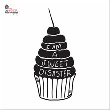 Load image into Gallery viewer, I Am A Sweet Disaster Cake Wall Decal Decotherapy